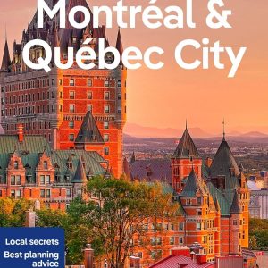 Lonely Planet Montreal & Quebec City (Travel Guide)